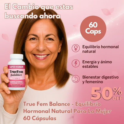 True Fem Balance/ Equlibrio Hormonal Natural Para La Mujer 60 Cápsulas